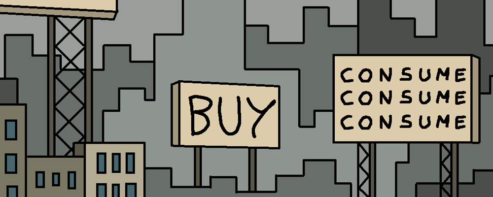 A cityscape with signs that say BUY and CONSUME