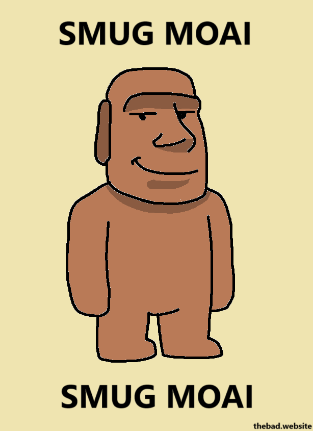 [a smug moai with the text SMUG MOAI]