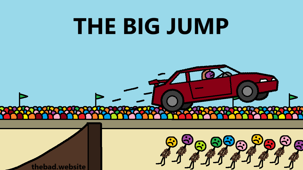 [a car jumps over a bunch of tied up characters, in front of a huge crowd]
THE BIG JUMP