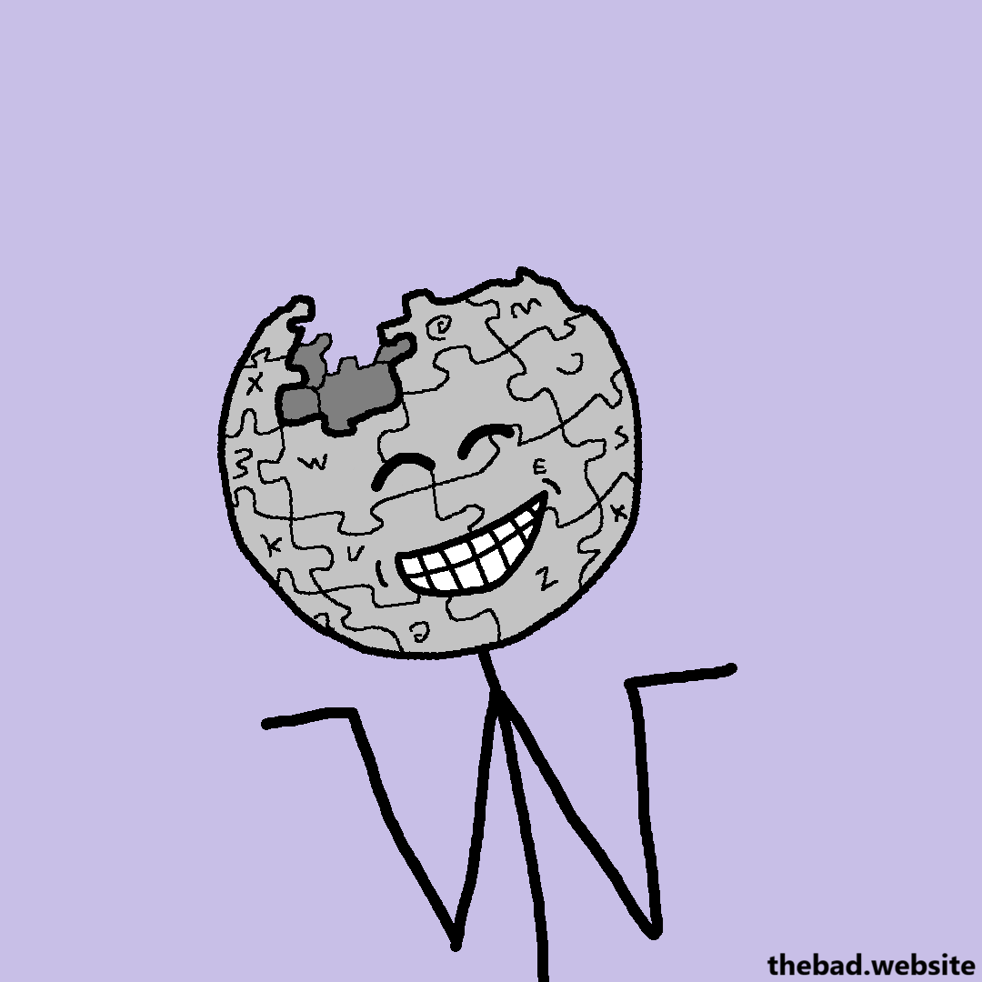 [Wikipedia's logo shrugs and gives us a cheeky grin]