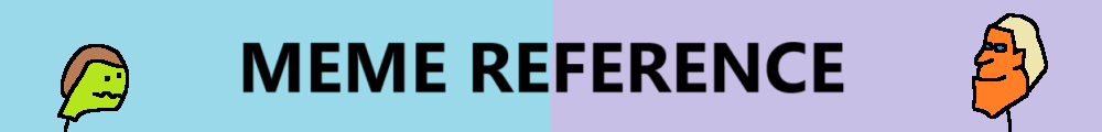 Meme reference